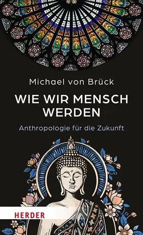 von Brück |  Wie wir Mensch werden | Buch |  Sack Fachmedien