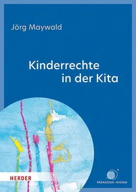 Maywald | Kinderrechte in der Kita | Buch | 978-3-451-03518-0 | sack.de