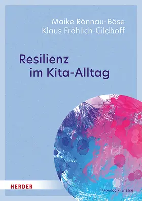 Rönnau-Böse / Fröhlich-Gildhoff |  Resilienz im Kita-Alltag | Buch |  Sack Fachmedien