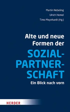 Nebeling / Hemel / Meynhardt |  Alte und neue Formen der Sozialpartnerschaft | Buch |  Sack Fachmedien