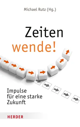 Rutz / Assmann / Huber |  Zeitenwende! | Buch |  Sack Fachmedien