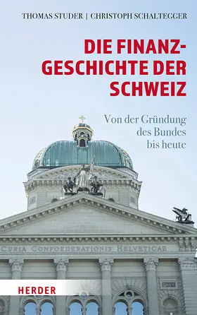 Studer / Schaltegger | Die Finanzgeschichte der Schweiz | Buch | 978-3-451-03702-3 | www.sack.de