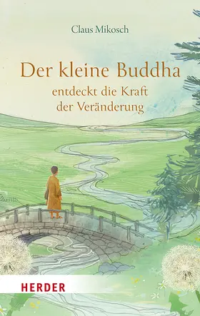 Mikosch |  Der kleine Buddha entdeckt die Kraft der Veränderung | Buch |  Sack Fachmedien