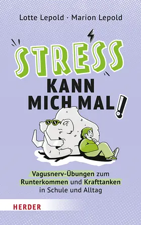 Lepold |  Stress kann mich mal! | Buch |  Sack Fachmedien