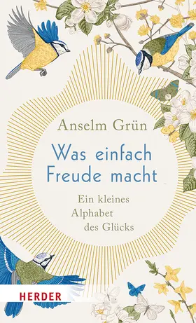 Grün / Walter |  Was einfach Freude macht | Buch |  Sack Fachmedien