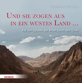 Kleinert / Kühn |  Und sie zogen aus in ein wüstes Land ... | Buch |  Sack Fachmedien