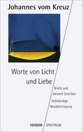 Johannes vom Kreuz / Hense / Peeters |  Worte von Licht und Liebe | Buch |  Sack Fachmedien