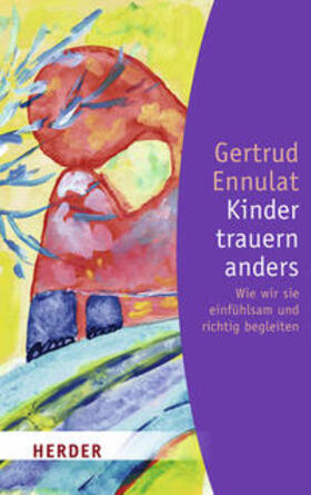 Ennulat | Kinder trauern anders | Buch | 978-3-451-05367-2 | sack.de