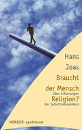 Joas |  Braucht der Mensch Religion? | Buch |  Sack Fachmedien