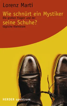 Marti |  Wie schnürt ein Mystiker seine Schuhe? | Buch |  Sack Fachmedien