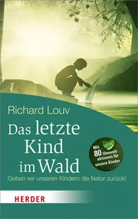 Louv |  Das letzte Kind im Wald | Buch |  Sack Fachmedien