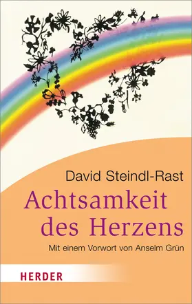 Steindl-Rast | Die Achtsamkeit des Herzens | Buch | 978-3-451-06610-8 | www.sack.de
