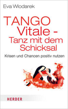 Wlodarek | Tango Vitale - Tanz mit dem Schicksal | Buch | 978-3-451-06650-4 | sack.de