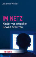 Weiler |  Im Netz - Kinder vor sexueller Gewalt schützen | Buch |  Sack Fachmedien
