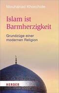 Khorchide |  Islam ist Barmherzigkeit | Buch |  Sack Fachmedien