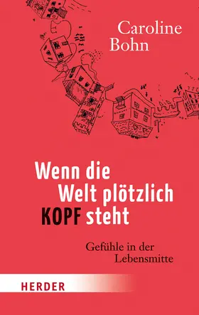 Bohn | Wenn die Welt plötzlich Kopf steht | Buch | 978-3-451-06781-5 | www.sack.de