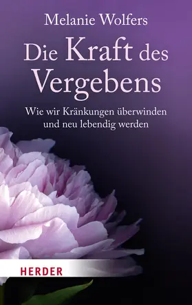 Wolfers |  Die Kraft des Vergebens | Buch |  Sack Fachmedien