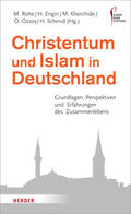 Engin / Rohe / Khorchide |  Christentum und Islam in Deutschland | Buch |  Sack Fachmedien