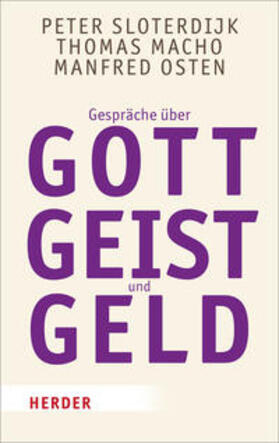 Sloterdijk / Macho / Osten | Gespräche über Gott, Geist und Geld | Buch | 978-3-451-06872-0 | sack.de