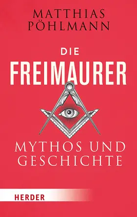 Pöhlmann | Die Freimaurer | Buch | 978-3-451-06876-8 | www.sack.de