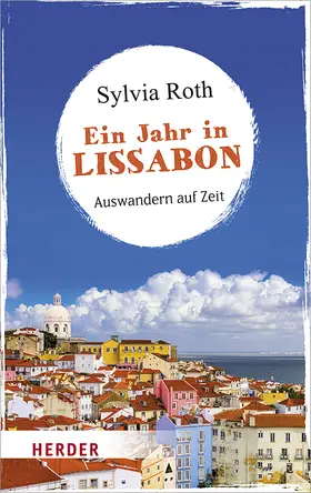 Roth | Ein Jahr in Lissabon | Buch | 978-3-451-06922-2 | www.sack.de