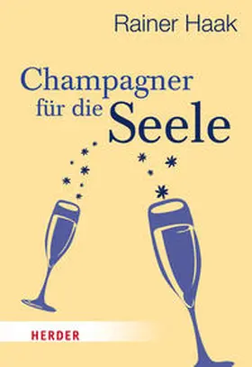 Haak |  Champagner für die Seele | Buch |  Sack Fachmedien