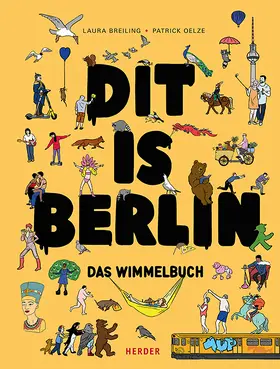 Breiling / Oelze | Dit is Berlin. Das Wimmelbuch | Buch | 978-3-451-07246-8 | www.sack.de