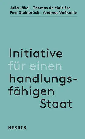 Jäkel / Maizière / Steinbrück | Initiative für einen handlungsfähigen Staat | Buch | 978-3-451-07350-2 | sack.de