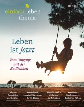 Walter / Schmid / Paech |  Leben ist jetzt -vom Umgang mit der Endlichkeit | Buch |  Sack Fachmedien