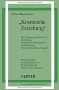 Montessori / Oswald / Schulz-Benesch |  ' Kosmische Erziehung.' | Buch |  Sack Fachmedien