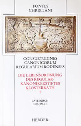  Consuetudines Canonicorum Regularium Rodenses I /Die Lebensordnung des Regularkanonikerstifts Klosterrath I | Buch |  Sack Fachmedien
