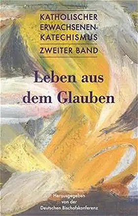  Katholischer Erwachsenen - Katechismus II. Leben aus dem Glauben | Buch |  Sack Fachmedien