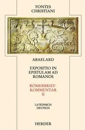 Abaelard |  Expositio in epistulam ad Romanos 2 / Römerbriefkommentar 2 | Buch |  Sack Fachmedien