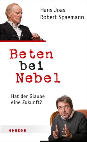 Joas / Spaemann / Resing |  Beten bei Nebel | Buch |  Sack Fachmedien