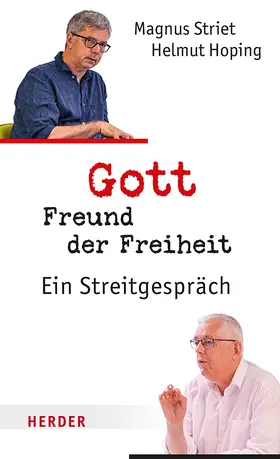 Hoping / Striet / Orth |  Gott, Freund der Freiheit | Buch |  Sack Fachmedien