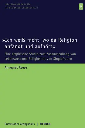 Reese |  "Ich weiß nicht, wo da Religion anfängt und aufhört" | Buch |  Sack Fachmedien