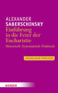 Saberschinsky |  Einführung in die Feier der Eucharistie | Buch |  Sack Fachmedien