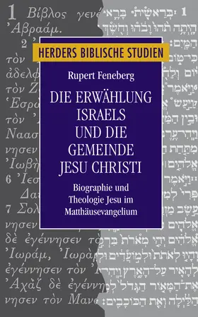 Feneberg |  Die Erwählung Israels und die Gemeinde Jesu Christi | Buch |  Sack Fachmedien
