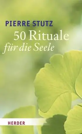 Stutz / Baumeister |  50 Rituale für die Seele | Buch |  Sack Fachmedien