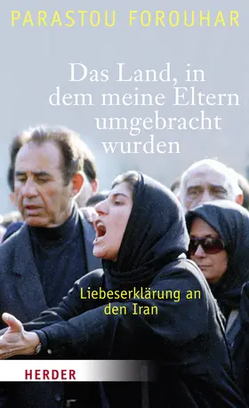 Forouhar |  Das Land, in dem meine Eltern umgebracht wurden | Buch |  Sack Fachmedien