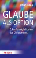 Joas |  Glaube als Option | Buch |  Sack Fachmedien