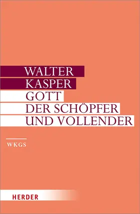 Kasper |  Gott - der Schöpfer und Vollender | Buch |  Sack Fachmedien