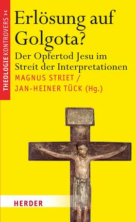 Striet / Tück |  Erlösung auf Golgota? | Buch |  Sack Fachmedien