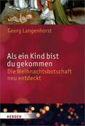 Langenhorst |  Als ein Kind bist du gekommen | Buch |  Sack Fachmedien