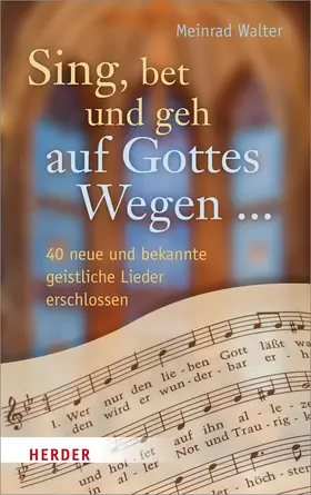 Walter |  Sing, bet und geh auf Gottes Wegen | Buch |  Sack Fachmedien