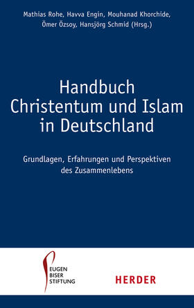 Rohe / Engin / Khorchide | Handbuch Christentum und Islam in Deutschland | Buch | 978-3-451-31188-8 | sack.de