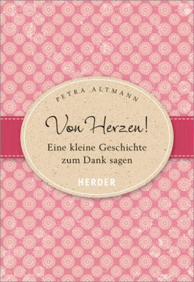 Altmann |  Von Herzen! | Buch |  Sack Fachmedien