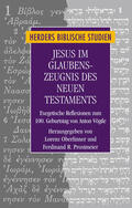 Oberlinner / Prostmeier |  Jesus im Glaubenszeugnis des Neuen Testaments | Buch |  Sack Fachmedien