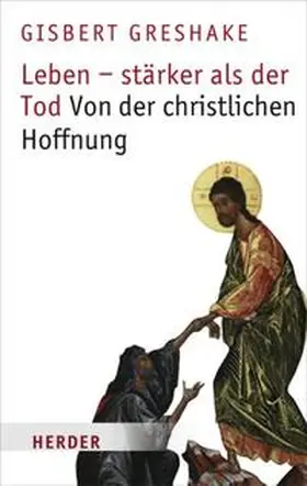 Greshake |  Leben - stärker als der Tod | Buch |  Sack Fachmedien