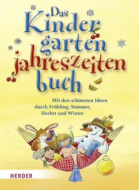 Bestle-Körfer / Stollenwerk |  Das Kindergarten-Jahreszeitenbuch | Buch |  Sack Fachmedien